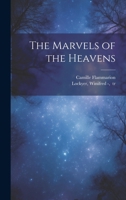 The Marvels of the Heavens 1021815942 Book Cover