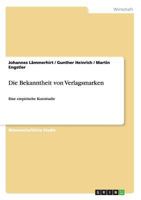 Die Bekanntheit von Verlagsmarken: Eine empirische Kurzstudie 3656419639 Book Cover