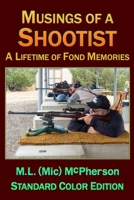 Musings of a Shootist: A Lifetime of Memories B0F22L4LKD Book Cover