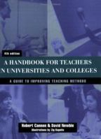 A Handbook for Teachers in Universities and Colleges: A Guide to Improving Teaching Methods 0749431814 Book Cover