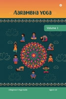 Aarambha Yoga: Volume 1 B0FP1L3SNJ Book Cover