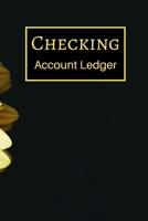 Checking Account Ledger: 6 Column Payment Record, Record and Tracker Log Book, Personal Checking Account Balance Register, Checking Account Transaction Register (checkbook ledger) 1654620211 Book Cover