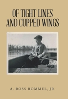 Of Tight Lines and Cupped Wings 1663272050 Book Cover