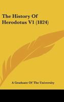 The History Of Herodotus V1 1165120712 Book Cover