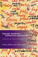 Asperger Syndrome, Adolescence, and Identity: Looking Beyond the Label 1843101262 Book Cover