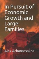 In Pursuit of Economic Growth and Large Families 179394542X Book Cover