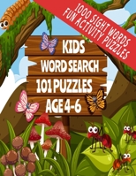 1000 SIGHT WORDS FUN ACTIVITY PUZZLES KIDS WORD SEARCH: ANTS AND BUTTERFLIES THEMED COVER | 101 FUN AND EDUCATIONAL PUZZLES | WORD FIND PUZZLES FOR ... AND SPELLING ABILITY | MAKES A GREAT GF B08L4FL4W3 Book Cover