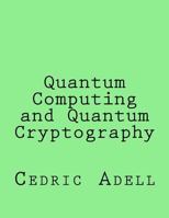 Quantum Computing and Quantum Cryptography 154256459X Book Cover