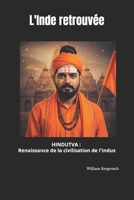 L'Inde retrouvée: Hindutva : Renaissance de la civilisation de l'Indus B0C6VYY2VQ Book Cover