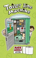 Toilet Time Machine 1922588466 Book Cover