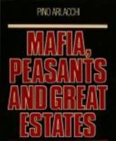 Mafia, Peasants and Great Estates: Society in Traditional Calabria 0521251362 Book Cover