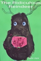The Ridiculous Reindeer B0FQJK1FZD Book Cover