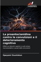 La proantocianidina contro le convulsioni e il deterioramento cognitivo (Italian Edition) 6209516289 Book Cover