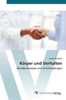Körper und Verhalten: Aktuelle Konzepte und Forschungsfragen 3639451864 Book Cover