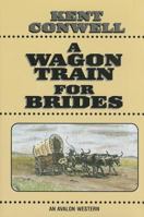 A Wagon Train for Brides 0803495102 Book Cover