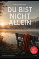 50+ *Du bist nicht allein* — Ein Kursbuch im Einöd Land: Manchmal verändert ein einziger Satz ein Leben. Manchmal steht dieser Satz in einem Buch. (50 PLUS) (German Edition) B0GZF8W3C3 Book Cover