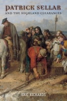 Patrick Sellar and the Highland Clearances: Homicide, Eviction and the Price of Progress 1902930134 Book Cover