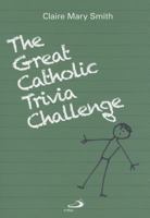 The Great Catholic Trivia Challenge 0818913495 Book Cover