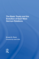 The Basic Treaty and the Evolution of Eastwest German Relations 0367305755 Book Cover