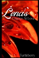 Lena's Chance At Love B087CRMGKQ Book Cover