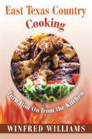 East Texas Country Cooking: Turn Him on from the Kitchen 154341401X Book Cover