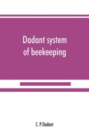 Dadant System of Beekeeping 1986450678 Book Cover