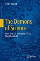 The Demons of Science: What They Can and Cannot Tell Us About Our World 3319811010 Book Cover
