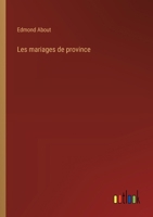 Les mariages de province (French Edition) 3368926861 Book Cover