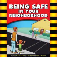 Being Safe in Your Neighborhood 160954370X Book Cover