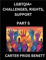 LGBTQIA+ Romance, Love (Volume 1)- The Unseen Struggles, Pride and Triumphs of the LGBTQ Community, Navigating Identity, Challenges, Rights, Support, ... Binary, Queer and Rainbow in a Divided World B0FQHC7R6J Book Cover