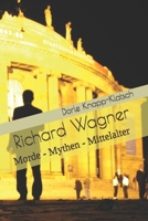 Richard Wagner: Morde - Mythen - Mittelalter (Opernfuehrer) 1500211745 Book Cover