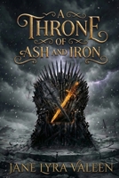 A Throne of Ash and Iron: An Epic Fantasy War Romance (The Shadow Realms Trilogy) B0GGQRNYP7 Book Cover