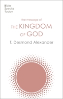 The Message of the Kingdom of God 1789743826 Book Cover