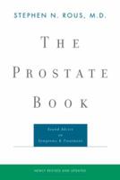 The prostate book: Sound advice on symptoms and treatment 0393308642 Book Cover
