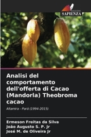 Analisi del comportamento dell'offerta di Cacao (Mandorla) Theobroma cacao (Italian Edition) 6207195191 Book Cover