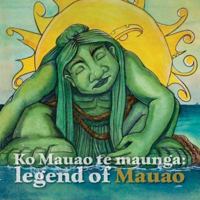Ko Mauao te Maunga: Legend of Mauao (Maori Edition) 047329706X Book Cover