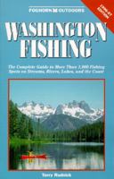 Washington Fishing, 1996-1997: The Complete Guide to More Than 1600 Fishing Spots on Streams, Rivers, Lakes, and the Sea (Foghorn Outdoors: Washington Fishing) 0935701958 Book Cover