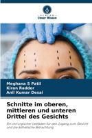 Schnitte im oberen, mittleren und unteren Drittel des Gesichts 620911928X Book Cover