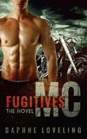 Fugitives MC (Fugitives MC, #1-3) 1500781576 Book Cover