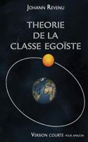 Th�orie de la Classe �go�ste: Version Courte 1499190549 Book Cover