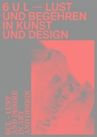 6UL: Lust and Desire in Art and Design 3969120152 Book Cover