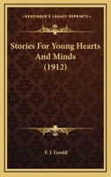 Stories For Young Hearts And Minds 0548804168 Book Cover