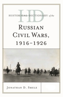Historical Dictionary of the Russian Civil Wars, 1916-1926 1442252804 Book Cover