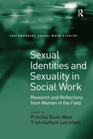 Sexual Identities and Sexuality in Social Work: Research and Reflections from Women in the Field 103292750X Book Cover