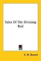 Tales of the Divining Rod 1162925639 Book Cover