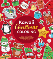 Kawaii Christmas Coloring: Color Cute Holiday Animals, Wintery Scenes, Yummy Treats and So Much More! 078584466X Book Cover