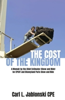 The Cost of the Kingdom: A Memoir by the Chief Estimator (Show and Ride) for EPCOT and Disneyland Paris B0FTWYZPCG Book Cover