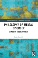 Philosophy of Mental Disorder: An Ability-Based Approach 103243547X Book Cover