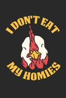 I Don't Eat My Homies: Vegan Vegetarian. Blank Composition Notebook to Take Notes at Work. Plain white Pages. Bullet Point Diary, To-Do-List or Journal For Men and Women. 1701096129 Book Cover