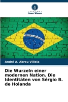Die Wurzeln einer modernen Nation. Die Identitäten von Sérgio B. de Holanda (German Edition) 6208395356 Book Cover